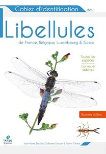 Cahier d'identification des libellules de France, Belgique, Luxembourg et suisse: 2e édition