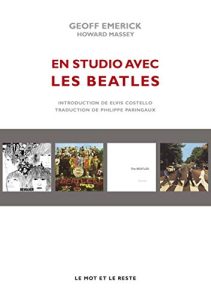 En studio avec les Beatles : Les mémoires de leur ingénieur du son