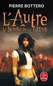 Le Souffle de la hyène (L'Autre, Tome 1)