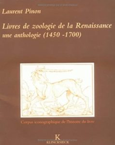 Livres de zoologie de la Renaissance: Une anthologie, 1450-1700